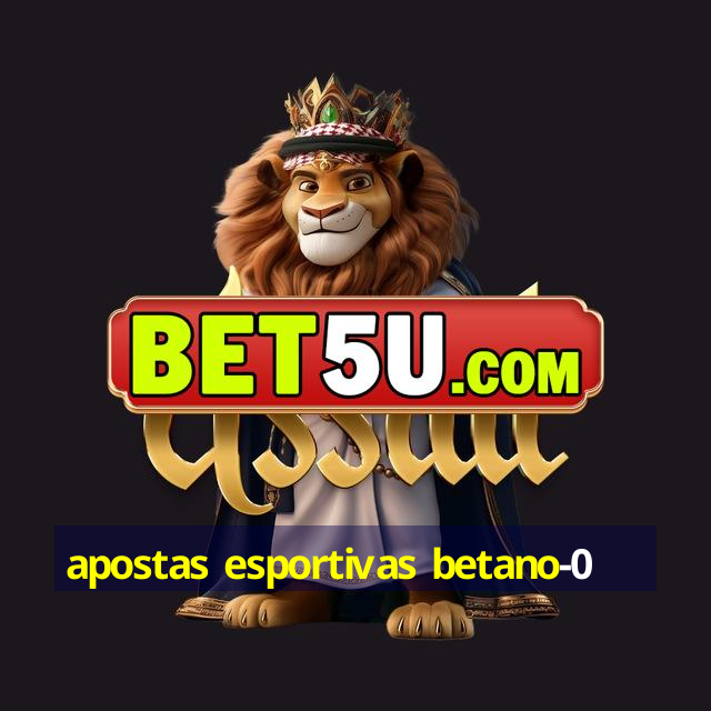 apostas esportivas betano